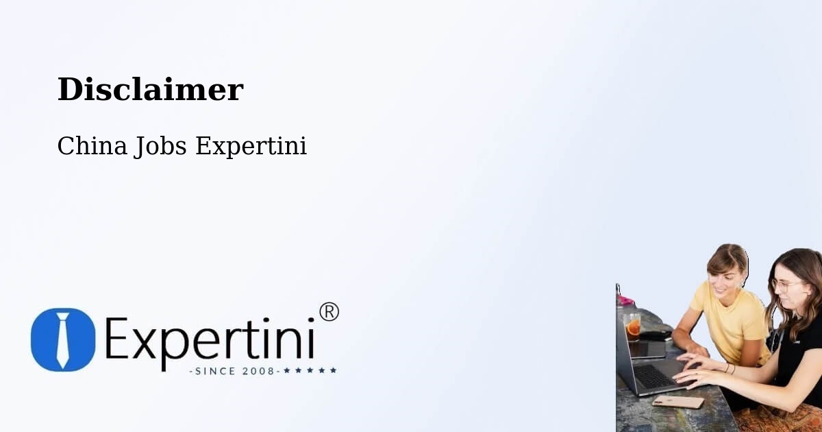 Disclaimer – Fuyang - China Jobs Expertini
