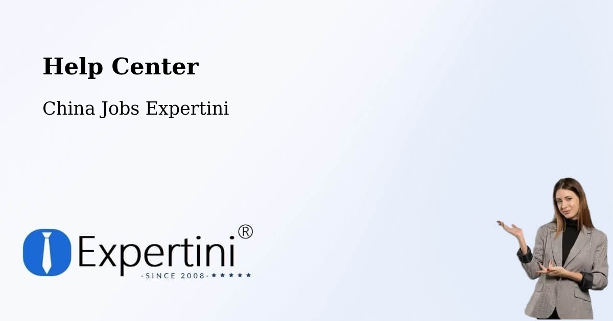 Help Center – Fuyang - China Jobs Expertini