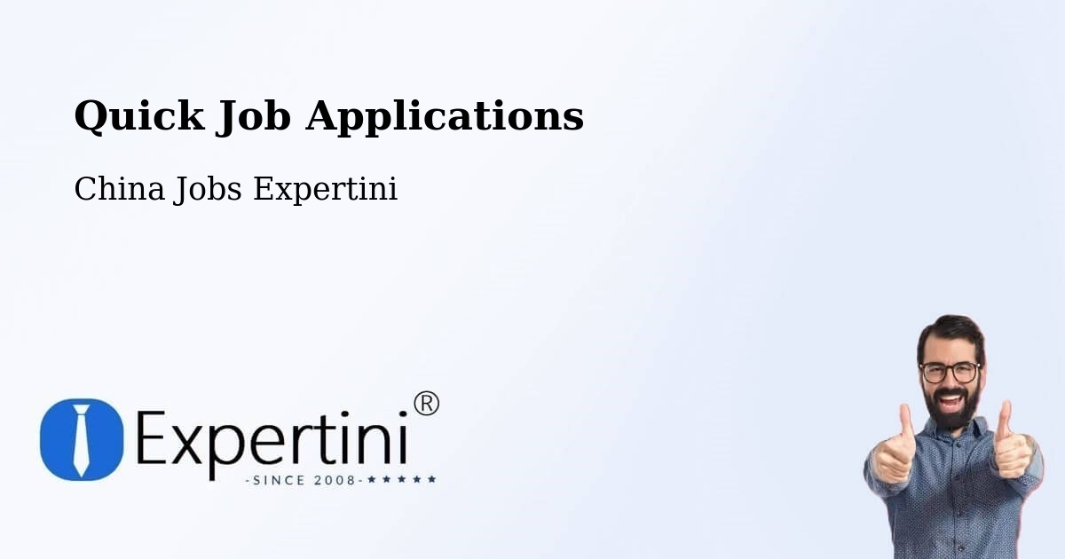 Quick Apply Feature – Fuyang - China Jobs Expertini